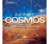 Brian Greene Infinite Cosmos: Visions From the James Webb Space Telescope Brian Greene Multicolor