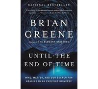 Brian Greene Until the End of Time (Paperback)