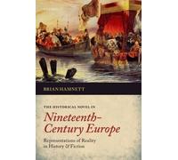 Brian Hamnett The Historical Novel in Nineteenth-Century Europe (Paperback)
