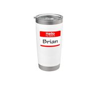 Brian, Hello My Name is Name Tag, Badge Stainless Steel Insulated Tumbler