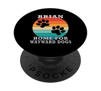 Brian Home For Wayward Dogs Family Name PopSockets Adhesive PopGrip