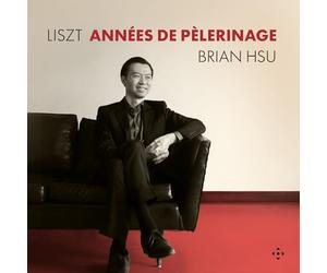 Brian Hsu - Franz Liszt: Annees de Pelerinage