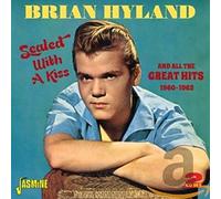 Brian Hyland - Sealed With A Kiss And All The Great Hits 1960-1962