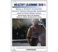 Brian J. Whipp's Scientific Legacy: Extra- Ordinary Insights and Future Directions