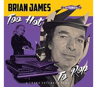Brian James - Too Hot To Pop E.P [VINYL]