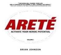 Brian Johnson Arete: Activate Your Heroic Potential Hardback Book Brian Johnson Multicolor