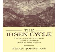 Brian Johnston Ibsen Cycle : The Design of the Plays from Pillars of Society to Brian Johnston Multicolor