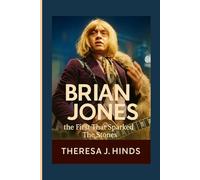 BRIAN JONES: The first that sparked the stones