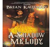 Brian Kaufman A Shadow Melody Book - Paperback Brian Kaufman Multicolor