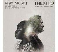 Theatro - Play, Music! - Songs from Shakespeare's Plays