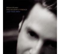 Brian Krumm & His Barfly Friends - Just Fade Away [VINYL]
