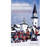 Brian L Knight Snowboarding in Southern Vermont (Hardback)