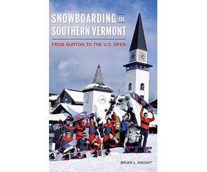 Brian L Knight Snowboarding in Southern Vermont (Hardback)