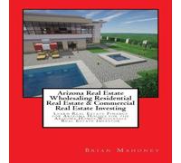 Brian Mahoney Arizona Real Estate Wholesaling Residential Real Estate Commercial Brian Mahoney Multicolor