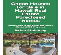 Brian Mahoney Cheap Houses for Sale in Hawaii Real Estate Foreclosed Homes: How Brian Mahoney Multicolor