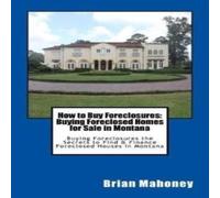 Brian Mahoney How to Buy Foreclosures: Buying Foreclosed Homes for Sale in Brian Mahoney Multicolor
