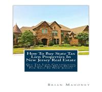 Brian Mahoney How To Buy State Tax Lien Properties In New Jersey Real Estate: Brian Mahoney Multicolor
