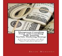 Brian Mahoney Management Consulting Firms with Consulting Skills Amazing YouTube Brian Mahoney Multicolor
