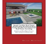 Brian Mahoney South Carolina Real Estate Wholesaling Residential Real Estate Brian Mahoney Multicolor