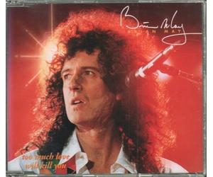 Brian May - Too much love will kill you