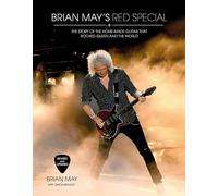 Brian May's Red Special: The Story of the Home-made Guitar that Rocked Queen and the World