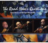 BRIAN MCNEILL - The Road Never Questions