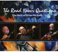Brian McNeill - The Road Never Questions