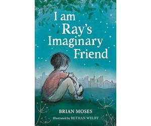 Brian Moses I am Ray's Imaginary Friend Paperback Book Brian Moses Multicolor
