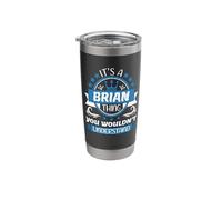 Brian Name | It's a Brian Thing You Wouldn't Understand Stainless Steel Insulated Tumbler