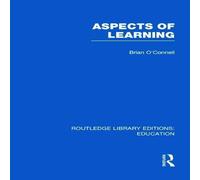 Brian O'Connell Aspects of Learning (RLE Edu O) Hardback Book Brian O'Connell Multicolor