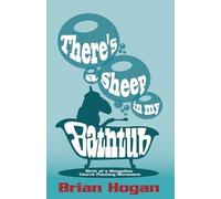 Brian P Hogan There's a Sheep in My Bathtub (Paperback)