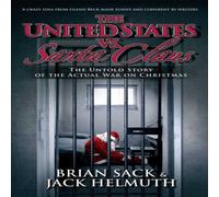 Brian Sack United States vs. Santa Claus: How the U.S. Government Destroyed Brian Sack Multicolor