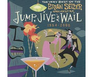 Brian Setzer - Jump Jive & Wail - The Very Best of Brian Setzer Orchestra: Jump, Jive and Wail, 1994-2000