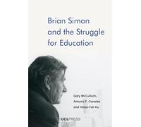 Brian Simon and the Struggle for Education