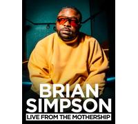 Brian Simpson: Live From The Mothership