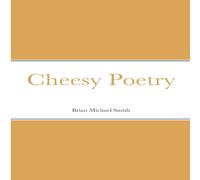 Brian Smith Cheesy Poetry Paperback Book Brian Smith Multicolor