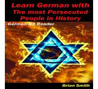 Brian Smith Learn German with The most Persecuted People in History: German B2 Brian Smith Multicolor