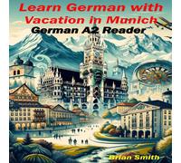 Brian Smith Learn German with Vacation in Munich: German A2 Reader Paperback Book Brian Smith Multicolor