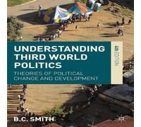 Brian Smith Understanding Third World Politics : Theories of Political Change Brian Smith Multicolor