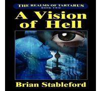 Brian Stableford A Vision of Hell: The Realms of Tartarus, Book Two Paperback Brian Stableford Multicolor