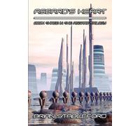Brian Stableford Asgard's Heart: A Science Fiction Novel: The Asgard Trilogy, Book Brian Stableford Multicolor