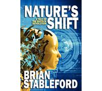 Brian Stableford Nature's Shift: A Tale of the Biotech Revolution Paperback Book Brian Stableford Multicolor