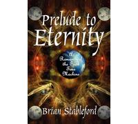 Brian Stableford Prelude to Eternity: A Romance of the First Time Machine Paperback Brian Stableford Multicolor