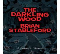 Brian Stableford The Darkling Wood Paperback Book Brian Stableford Multicolor