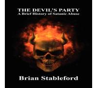 Brian Stableford The Devil's Party: A Brief History of Satanic Abuse Paperback Book Brian Stableford Multicolor