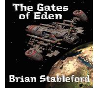 Brian Stableford The Gates of Eden: A Science Fiction Novel Paperback Book Brian Stableford Multicolor