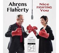 AHRENS & FLAHERTY - Nice Fighting You: 30th Anniversary Celebration