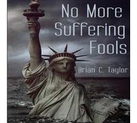 Brian Taylor No More Suffering Fools Paperback Book Brian Taylor Multicolor