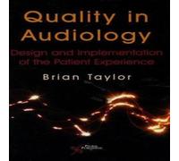 Brian Taylor Quality in Audiology : Design & Implementation of the Patient Brian Taylor Multicolor