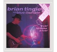 Brian Tingle - Tryin to Make a Livin'